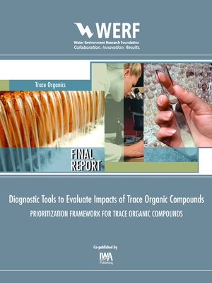 cover image of Diagnostic Tools to Evaluate Impacts of Trace Organic Compounds (Prioritization Framework for TOrCs)